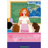 Garotas Da Rua Beacon - V. 03 - Cartas Da Alma, De Bryant, Annie. Editora Fundamento, Capa Mole Em Português