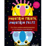 Libro Monstruo Triste Monstruo Feliz - Ed Emberley - Océano, De Ed Emberley., Vol. 1. Editorial Oceano, Tapa Dura, Edición 1 En Español, 2009