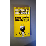 Vocabulario Basico Electronica - Electricidad Inglés Español