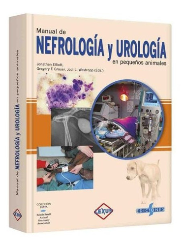 Manual De Nefrología Y Urología En Pequeños Animales / Lexus