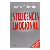 Inteligência Emocional, De Goleman Ph D, Prof Daniel. Editorial Kairos, Tapa Pasta Blanda En Español, 2010