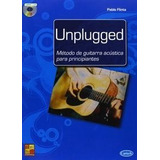 Libro Unplugged Metodo De Guitarra Acustica Para Principi...