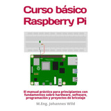 Libro: Curso Básico | Raspberry Pi: El Manual Práctico Para