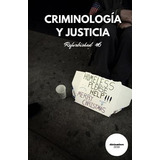 Libro Criminologã­a Y Justicia: Refurbished #6 - Cã¡mara,...