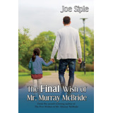Libro:  The Final Wish Of Mr. Murray Mcbride