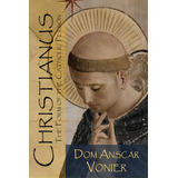 Christianus: The Form Of The Catholic Person, De Vonier, Anscar. Editorial Createspace, Tapa Blanda En Inglés