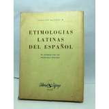 Etimologías Latinas Del Español - Agustin Mateos - E.esfinge