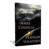 Naves Cósmicas Y Los Platillos Voladores - Samael Aun Weor