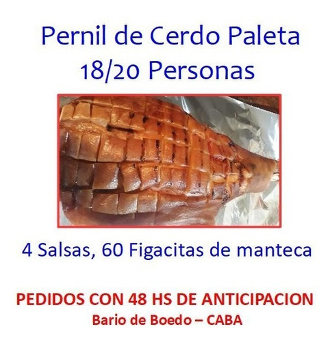 Pata/pernil Cerdo Paleta +4 Salsas+60 Pan.18/20 Pers. Boedo