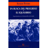 En Busca Del Progreso Y El Equilibrio, De Peters, Sanjay. Editorial Kairos, Tapa Blanda En Español