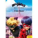 Miraculous 7 Prime Queen Aventuras De Ladybug - Prodigios...