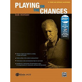 Playing On The Changes Bflat Tenor Saxophone  Y  Soprano Sax