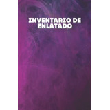 Inventario De Enlatado: Diario De Sus Recetas Favoritas Y Ra