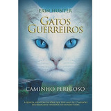 Livro Gatos Guerreiros - Caminho Perigoso