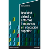 Realidad Virtual Y Entornos Inmersivos En Educacion Superior, De Ruiz Mejias, Marcel. Editorial Octaedro, S.l., Tapa Blanda En Español