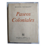 Paseos Coloniales - Manuel Toussaint