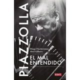 Piazzolla - El Mal Entendido - Fischerman - Debate - Libro
