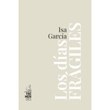 Los Dãâas Frãâ¡giles, De García, Isa. Editorial Edicions Tremendes S.c.p., Tapa Blanda En Español