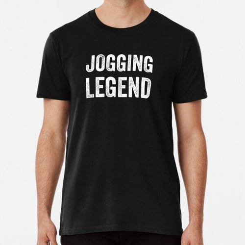 Remera Leyenda Del Jogging Divertido Amante Del Jogging Sarc