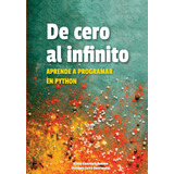 Libro: De Cero Al Infinito. Aprende A Programar En Python