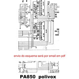 Esquema Polivox Pa850 Pa 850 Em Pdf  Via Email