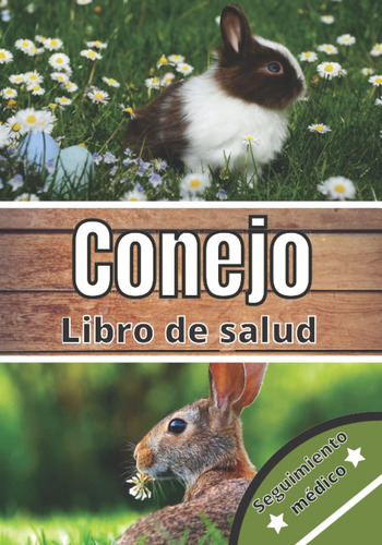 Libro: Conejo Libro De Salud: Seguimiento Diario De Mi Conej