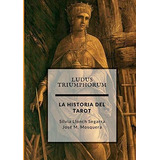Ludus Triumphorum + La Historia Del Tarot - Jose Manuel M...