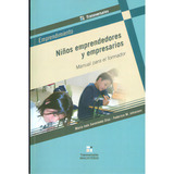 Niños Emprendedores Y Empresarios. Manual Para El Formador, De Varios Autores. Serie 9582010270, Vol. 1. Editorial Cooperativa Editorial Magisterio, Tapa Blanda, Edición 2010 En Español, 2010