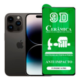Película P/ iPhone 14 Pro - 9d Cerâmica Anti Impacto