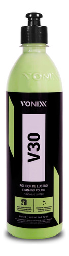 Vonixx V30 500ml  - Pulidor Lustre - |yoamomiauto®|