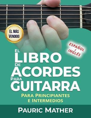 Libro El Libro De Acordes Para Guitarra : Acordes Para Gu...