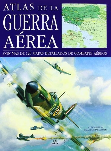 Atlas De La Guerra Aerea: Con Mas De 120 Mapas Detalla - #d