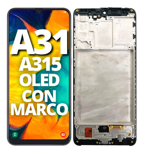 Modulo Para Samsung A31 A315 Pantalla Display Oled Con Marco