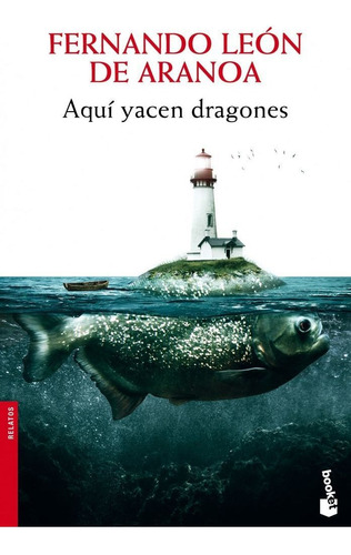 Aqui Yacen Dragones - Leon De Aranoa,fernando
