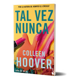 Tal Vez Nunca (maybe Not) De Colleen Hoover - Booket