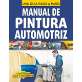 Manual De Pintura Automotriz - Lesur Esquivel, Luis