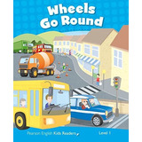 Wheels Go Round - Penguin Kids 1, De Wilson, Rachel. Editorial Pearson, Tapa Blanda En Inglés Internacional, 2016