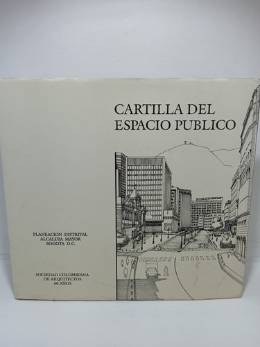 Cartilla Del Espacio Público - Alcaldía Mayor De Bogotá 