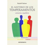 El Misterio De Los Temperamentos - Steiner - Antroposofica