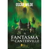 El Fantasma De Canterville - Wilde Oscar