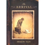 The Arrival - Shaun Tan