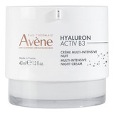 Avene Hyaluron Activ B3 Crema Noche 40 Ml Tipo De Piel Todo Tipo De Piel