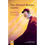 San Manuel Bueno, Mártir - Miguel De Unamuno  - *