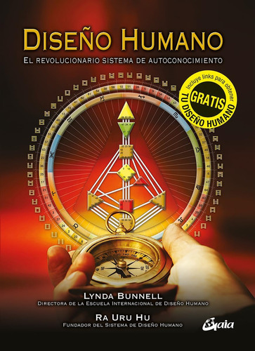 Diseño Humano: El Revolucionario Sistema De Autoconocimiento, De Lynda Bunnell / Ra Uru Hu., Vol. 1. Editorial Gaia, Tapa Blanda, Edición 1 En Español, 2014