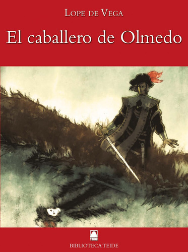 Livro Fisico -  Biblioteca Teide 050 - El Caballero De Olmedo -lope De Vega