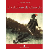 Livro Fisico -  Biblioteca Teide 050 - El Caballero De Olmedo -lope De Vega