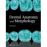 Libro Dental Anatomy And Morphology - Nuevo