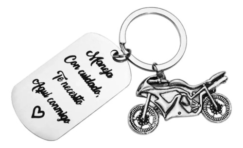 Llavero Maneja Con Cuidado Te Necesito Aquí Conmigo Moto