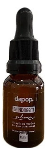 Blindagem Poderosa Ultra Fixação 15ml - Dapop