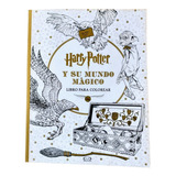 Harry Potter Y Su Mundo Mágico Libro Para Colorear - Leer